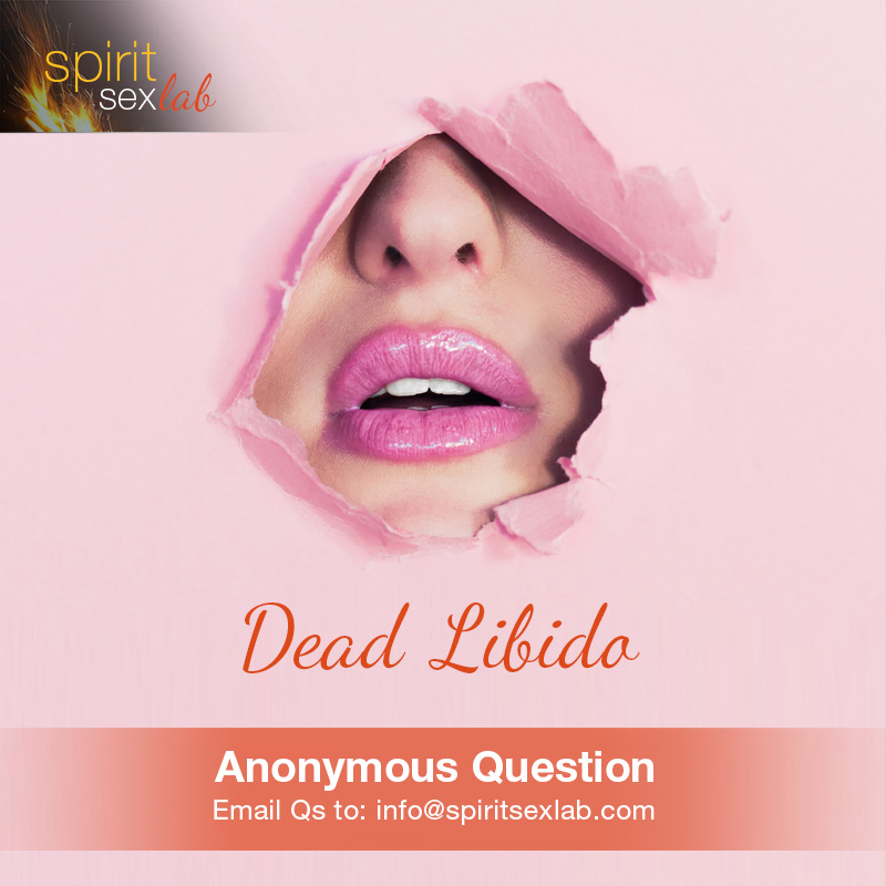 Question and Answer : Dead Libido